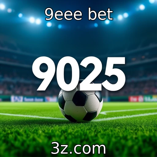 9eee bet Análise das Melhores Apostas em Esportes para 2025: O Que Esperar
